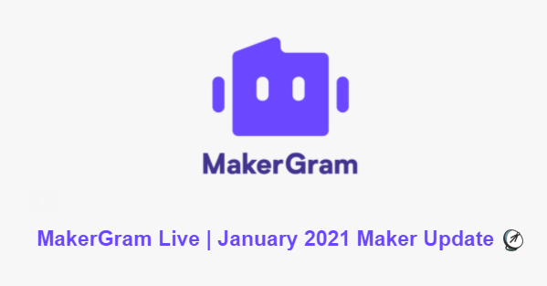 MakerGram Live Jan 2021.png